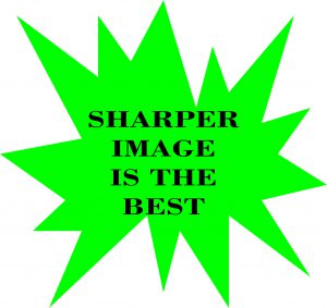 PICTURE OF WORDS SHARPER IMAGE IS THE BEST